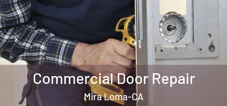  Commercial Door Repair Mira Loma-CA