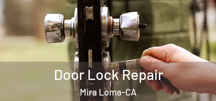 Door Lock Repair Mira Loma-CA