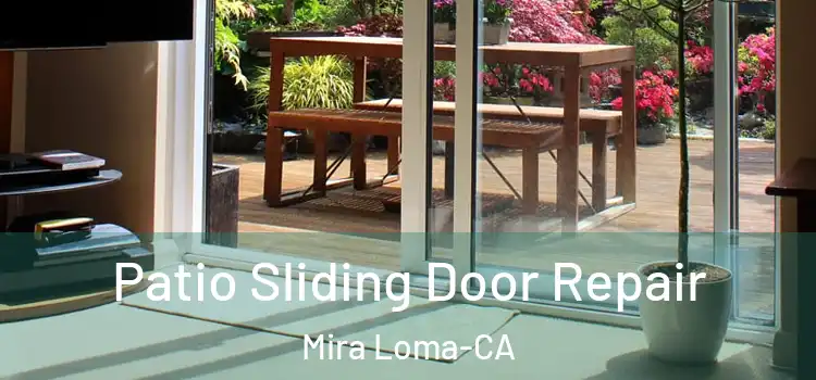  Patio Sliding Door Repair Mira Loma-CA