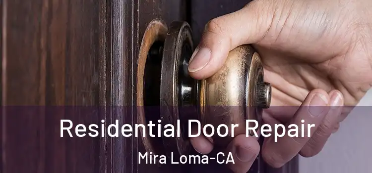  Residential Door Repair Mira Loma-CA