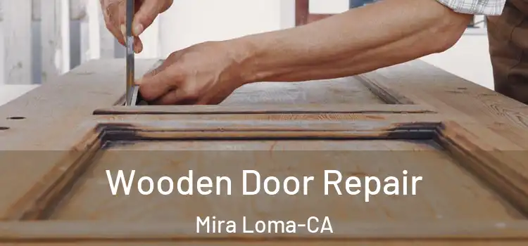  Wooden Door Repair Mira Loma-CA